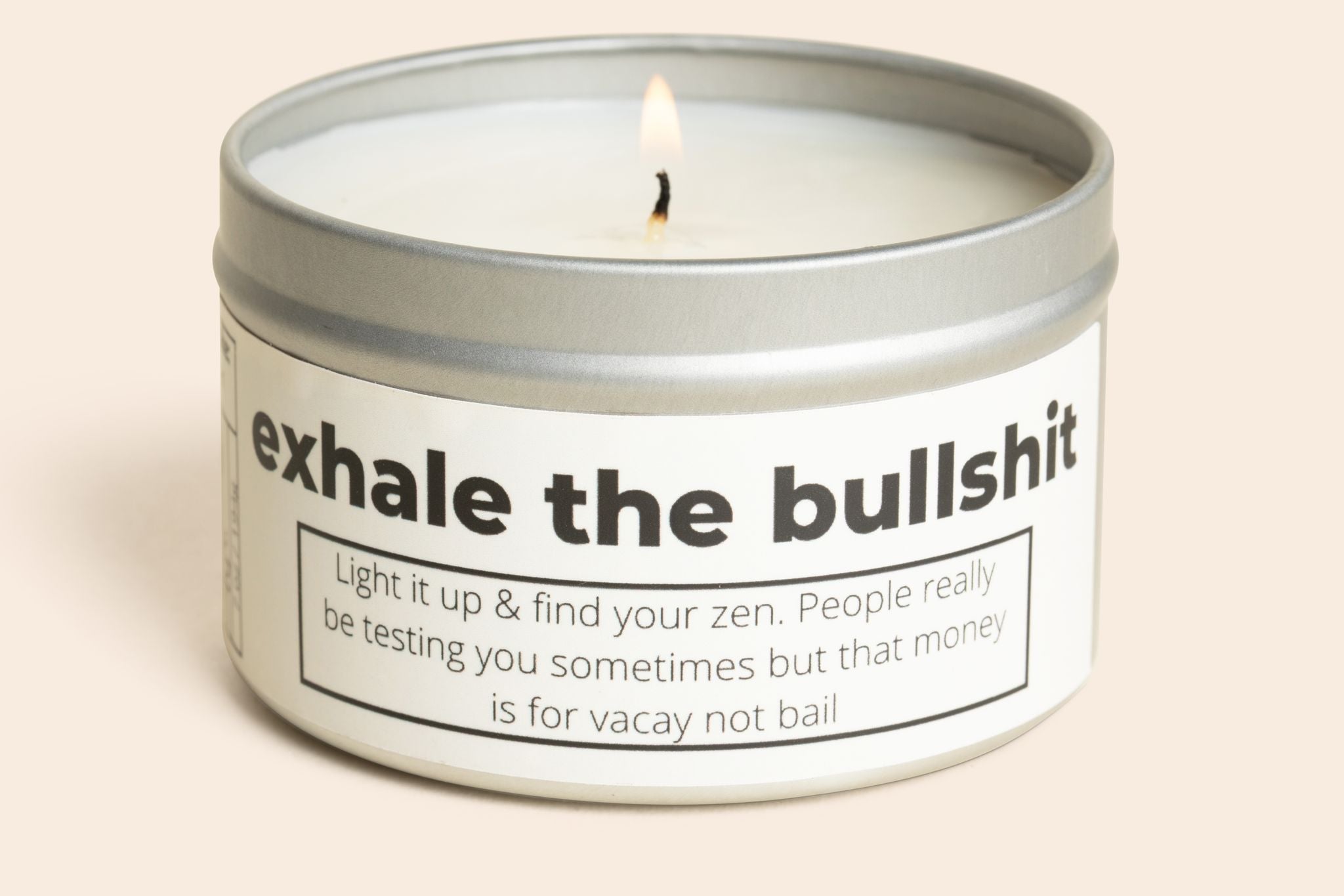 Exhale The Bullshit Candle
