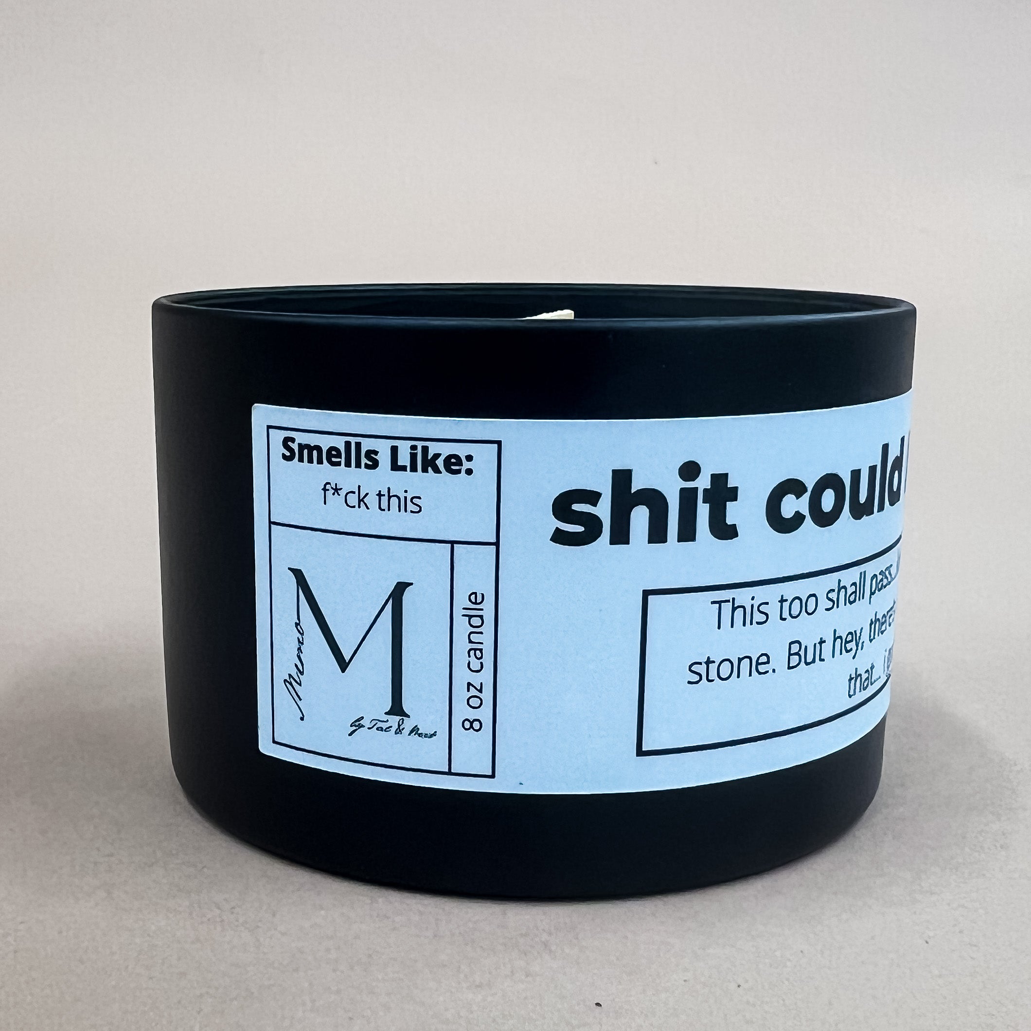 Shit Could Be Worse Candle